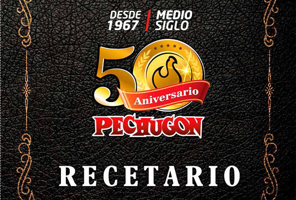 Recetario 50 Aniversario Pechugon